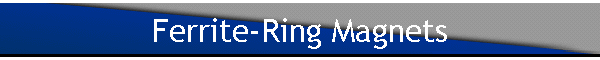 Ferrite-Ring Magnets